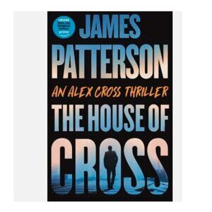 NEW The House of Cross: An Alex Cross Thriller James Patterson Hardcover